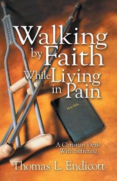 portada Walking by Faith While Living in Pain (en Inglés)