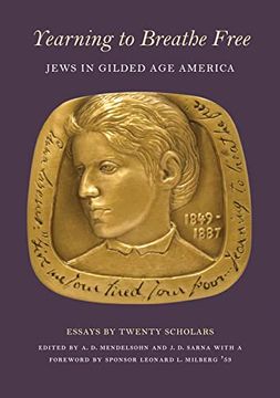portada Yearning to Breathe Free: Jews in Gilded age America. Essays by Twenty Contributing Scholars (en Inglés)