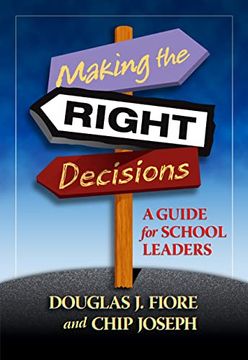 portada Making the Right Decisions: A Guide for School Leaders (en Inglés)
