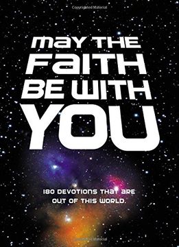 portada May the Faith Be with You: 180 devotions that are out of this world