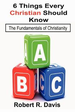 portada 6 things every christian should know (en Inglés)