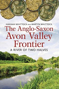 portada The Anglo-Saxon Avon Valley Frontier: A River of Two Halves