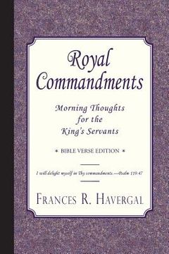 portada Royal Commandments: Morning Thoughts for the King's Servants (en Inglés)