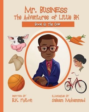 portada Mr. Business: The Adventures of Little BK: Book 6: The Cow (en Inglés)