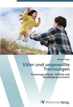portada Väter und ungewollte Trennungen: Trennungsverläufe, Gefühle und Bewältigungsversuche
