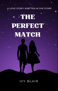 portada The Perfect Match: A Love Story Written in the Stars (en Inglés)