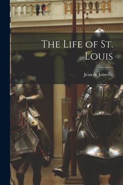 portada The Life of St. Louis (en Inglés)