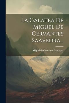 portada La Galatea de Miguel de Cervantes Saavedra.