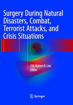 portada Surgery During Natural Disasters, Combat, Terrorist Attacks, and Crisis Situations (en Inglés)
