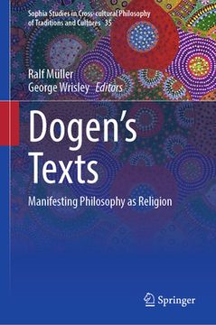 portada Dōgen's Texts: Manifesting Religion And/As Philosophy? (in English)