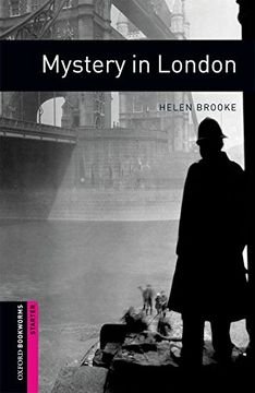 portada Oxford Bookworms Library: Mystery in London: Starter: 250-Word Vocabulary (Oxford Bookworms Library: Crime & Mystery: Starter) (in English)