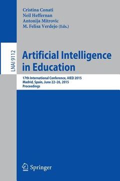 portada Artificial Intelligence in Education: 17th International Conference, Aied 2015, Madrid, Spain, June 22-26, 2015. Proceedings (en Inglés)