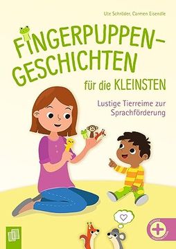 portada Fingerpuppen-Geschichten für die Kleinsten: Lustige Tierreime zur Sprachförderung für Kita, Krippe und Tagespflege (en Alemán)