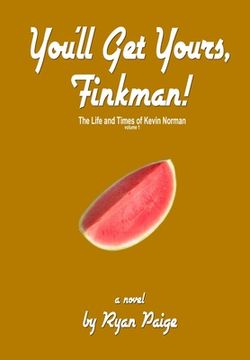 portada You'll Gets Yours, Finkman! (en Inglés)