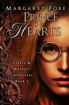 portada Prince of Hearts: The Elders and Welders Chronicles Bk. 1 (en Inglés)