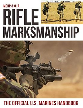 portada Rifle Marksmanship: Us Marine Corps Mcrp 3-01A (en Inglés)
