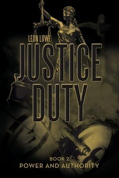 portada Justice Duty: Book 2 Power and Authority (en Inglés)