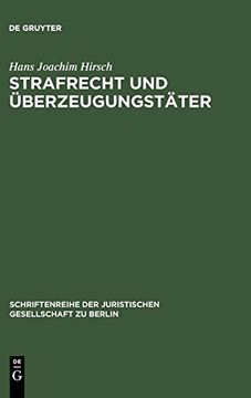 portada Strafrecht und Uberzeugungstater: Vortrag Gehalten vor der Juristischen Gesellschaft zu Berlin am 13. Marz 1996 (en Alemán)