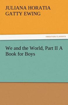 portada we and the world, part ii a book for boys (en Inglés)