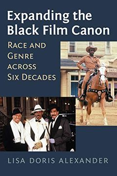portada Expanding the Black Film Canon: Race and Genre Across six Decades (in English)