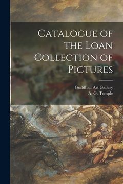 portada Catalogue of the Loan Collection of Pictures (en Inglés)