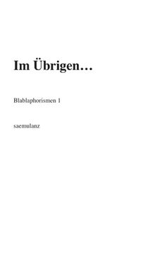 portada Im Übrigen...: Blablaphorismen 1 (en Alemán)