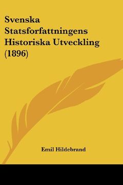 portada Svenska Statsforfattningens Historiska Utveckling (1896)