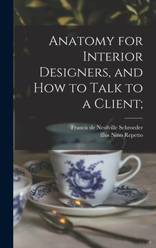 portada Anatomy for Interior Designers, and How to Talk to a Client; (en Inglés)