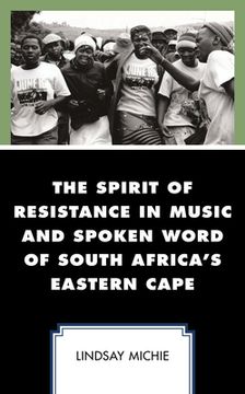 portada The Spirit of Resistance in Music and Spoken Word of South Africa's Eastern Cape
