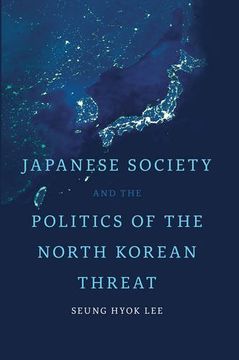 portada Japanese Society and the Politics of the North Korean Threat (en Inglés)