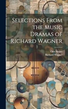 portada Selections From the Music Dramas of Richard Wagner (en Inglés)