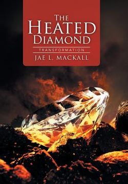 portada The Heated Diamond: Transformation (en Inglés)