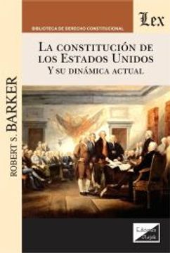 portada La Constitución de los Estados Unidos y su dinámica actual (in Spanish)