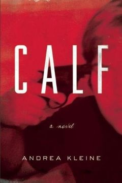 portada Calf: A Novel (en Inglés)