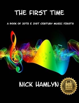 portada The First Time: a book of twentieth and twenty-first century music firsts (in English)