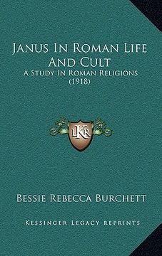 portada janus in roman life and cult: a study in roman religions (1918) (en Inglés)