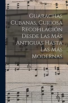 portada Guarachas Cubanas, Curiosa Recopilación Desde las más Antiguas Hasta las más Modernas (in Spanish)