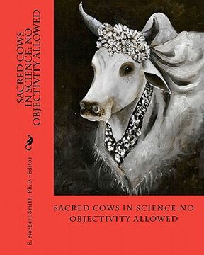 portada sacred cows in science (en Inglés)