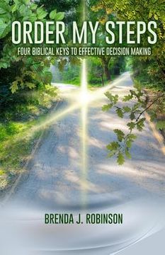 portada Order My Steps: Four Biblical Keys To Effective Decision Making (en Inglés)