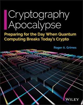 portada Cryptography Apocalypse: Preparing for the day When Quantum Computing Breaks Today's Crypto (en Inglés)
