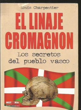 Comprar Linaje Cromagnon - El. Los Secretos Del Pueblo Vasco De Louis  Charpentier - Buscalibre