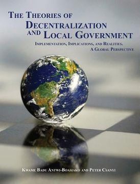 portada The Theories of Decentralization and Local Government (en Inglés)