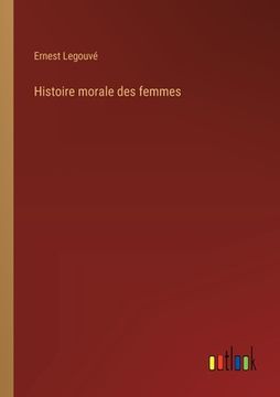 portada Histoire morale des femmes (in French)
