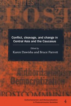 portada Conflict, Cleavage, and Change in Central Asia and the Caucasus Paperback (Democratization and Authoritarianism in Post-Communist Societies) (in English)