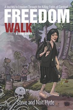 portada Freedom Walk: Walking to Freedom Through the Killing Fields of Cambodia 