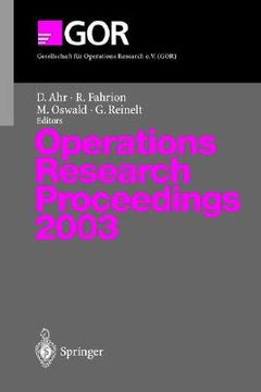 portada operations research proceedings 2003: selected papers of the international conference on operations research (or 2003) heidelberg, september 3 5, 2003 (in English)