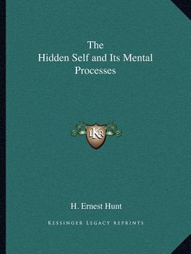 portada the hidden self and its mental processes (in English)