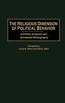 portada The Religious Dimension of Political Behavior: A Critical Analysis and Annotated Bibliography (Bibliographies and Indexes in Religious Studies) (en Inglés)