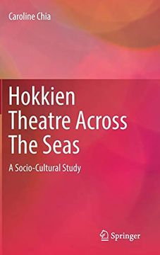 portada Hokkien Theatre Across the Seas: A Socio-Cultural Study (in English)