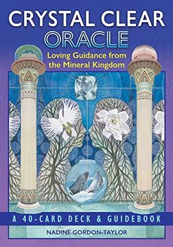 portada Crystal Clear Oracle: Loving Guidance From the Mineral Kingdom (en Inglés)